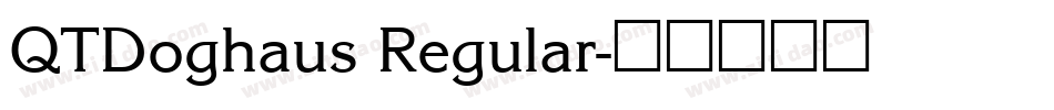 QTDoghaus Regular字体转换